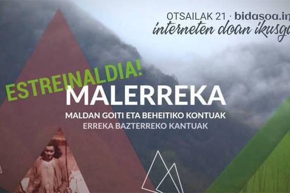 'Malerreka, maldan goiti eta beheitiko kontuak' dokumentala