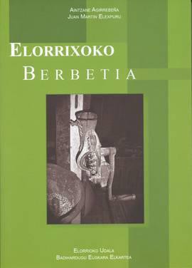 "Elorrixoko berbetia" liburua aurkeztu da, paperean eta sarean kontsultagai