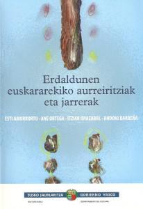 "Erdaldunen euskararekiko aurreiritziak eta jarrerak" ikerketaren inguruan