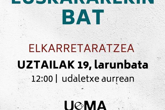 UEMAk 118 herritan elkarretaratzeak deitu ditu bihar eguerdirako 'Euskararekin bat' lelopean