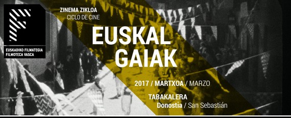 Euskal gaiak eta zinea, Euskadiko Filmategiaren zikloa martxoan